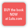 BUY the book at Lulu.com now.